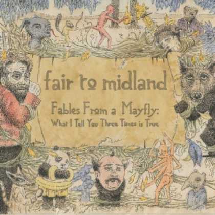 Bestselling Music (2007) - Fables From a Mayfly: What I Tell You Three Times is True by Fair to Midland