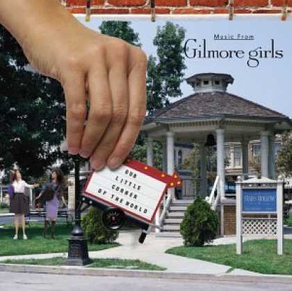 Bestselling Music (2007) - Our Little Corner of the World: Music From Gilmore Girls by Various Artists