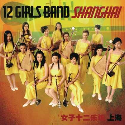 Bestselling Music (2007) - Shanghai by 12 Girls Band