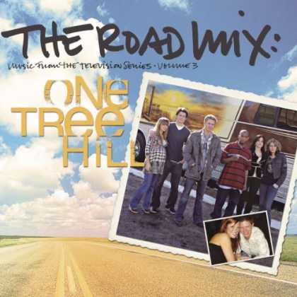 Bestselling Music (2007) - The Road Mix: Music From The Television Series One Tree Hill, Vol. 3 by Original