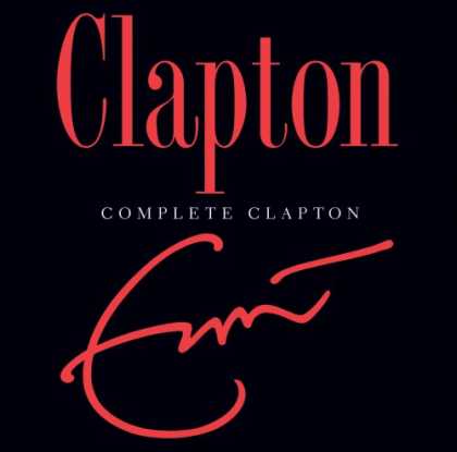 Bestselling Music (2007) - Complete Clapton by Eric Clapton