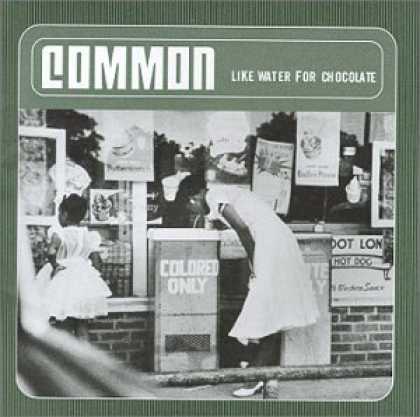 Bestselling Music (2007) - Like Water For Chocolate by Common