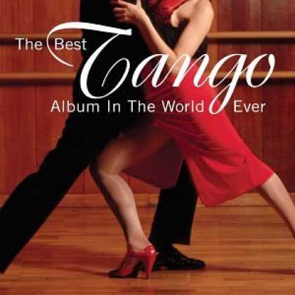Bestselling Music (2007) - The Best Tango Album in the World, Ever! by Various Artists