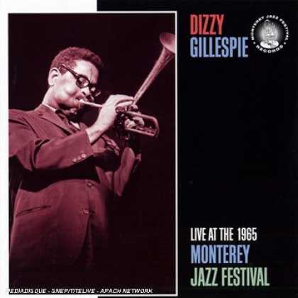 Bestselling Music (2007) - Live at the 1965 Monterey Jazz Festival by Dizzy Gillespie