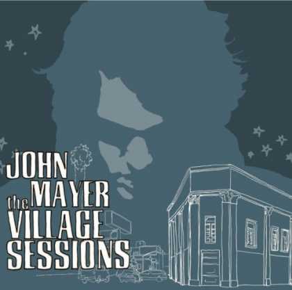 Bestselling Music (2007) - The Village Sessions by John Mayer