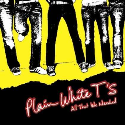 Bestselling Music (2007) - All That We Needed by Plain White T's