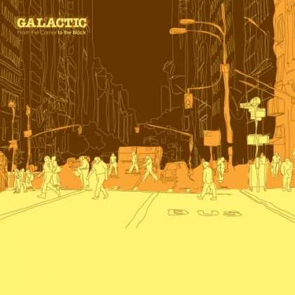 Bestselling Music (2007) - From the Corner to the Block by Galactic