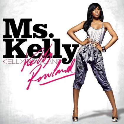 Bestselling Music (2007) - Ms. Kelly by Kelly Rowland