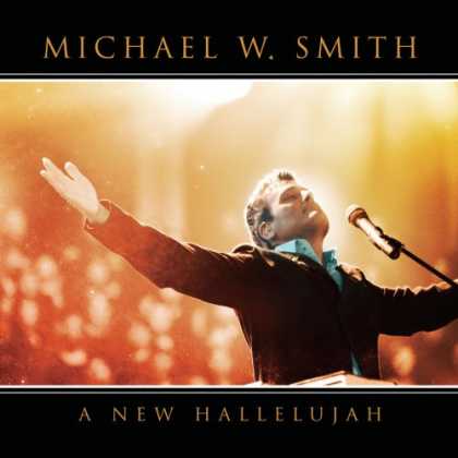 Bestselling Music (2008) - A New Hallelujah by Michael W.Smith