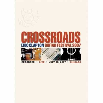 Bestselling Music (2008) - Crossroads: Eric Clapton Guitar Festival 2007