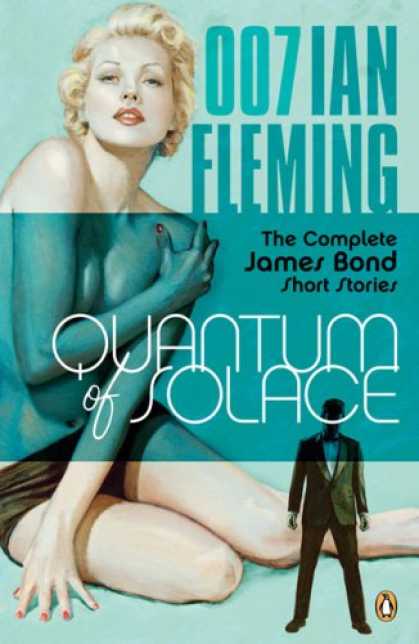 Bestselling Mystery/ Thriller (2008) - Quantum of Solace: The Complete James Bond Short Stories (James Bond 007) by Ian