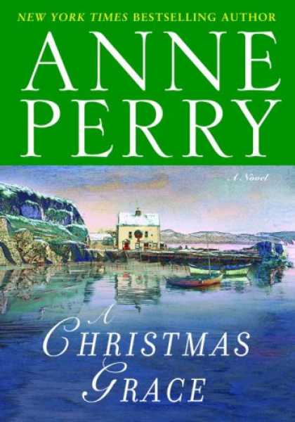 Bestselling Mystery/ Thriller (2008) - A Christmas Grace: A Novel by Anne Perry