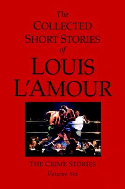 Bestselling Mystery/ Thriller (2008) - The Collected Short Stories of Louis L'Amour, Volume 6: The Crime Stories (v. 6)