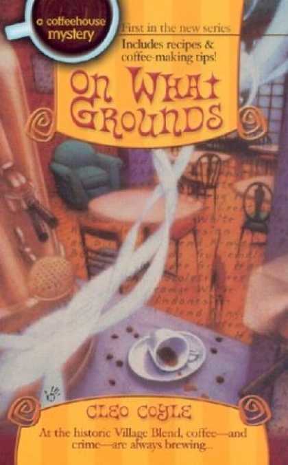 Bestselling Mystery/ Thriller (2008) - On What Grounds (Coffeehouse Mysteries, No. 1) by Cleo Coyle
