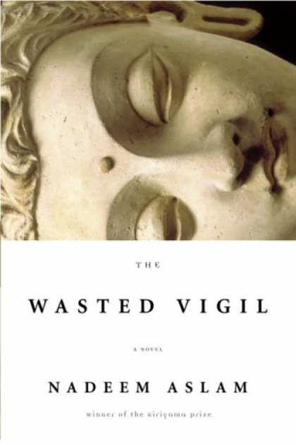 Bestselling Mystery/ Thriller (2008) - The Wasted Vigil by Nadeem Aslam