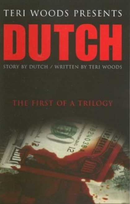 Bestselling Mystery/ Thriller (2008) - Dutch: The First of a Trilogy (Dutch Trilogy) by Teri Woods