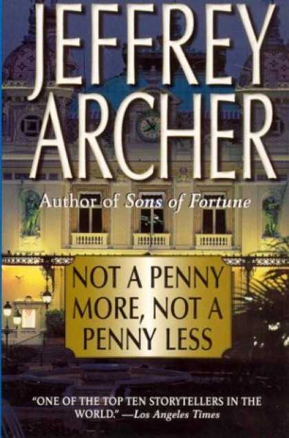 Bestselling Mystery/ Thriller (2008) - Not a Penny More, Not a Penny Less by Jeffrey Archer