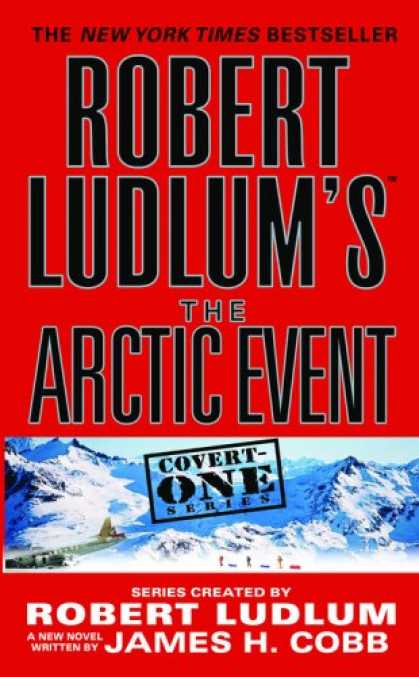 Bestselling Mystery/ Thriller (2008) - Robert Ludlum's (TM) The Arctic Event (Covert-One) by Robert Ludlum