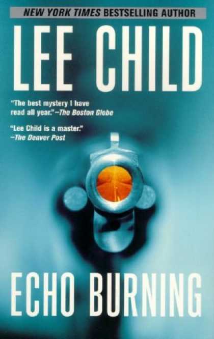 Bestselling Mystery/ Thriller (2008) - Echo Burning (Jack Reacher, No. 5) by Lee Child
