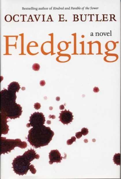 Bestselling Sci-Fi/ Fantasy (2006) - Fledgling: A Novel by Octavia E. Butler