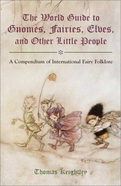 Bestselling Sci-Fi/ Fantasy (2006) - The World Guide to Gnomes, Fairies, Elves & Other Little People by Thomas Keight