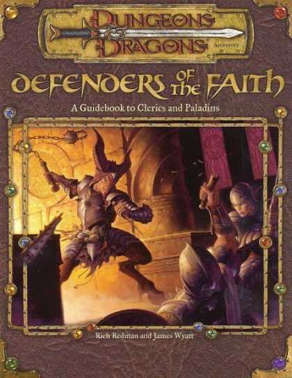 Bestselling Sci-Fi/ Fantasy (2006) - Defenders of the Faith: A Guidebook to Clerics and Paladins (Dungeons & Dragons