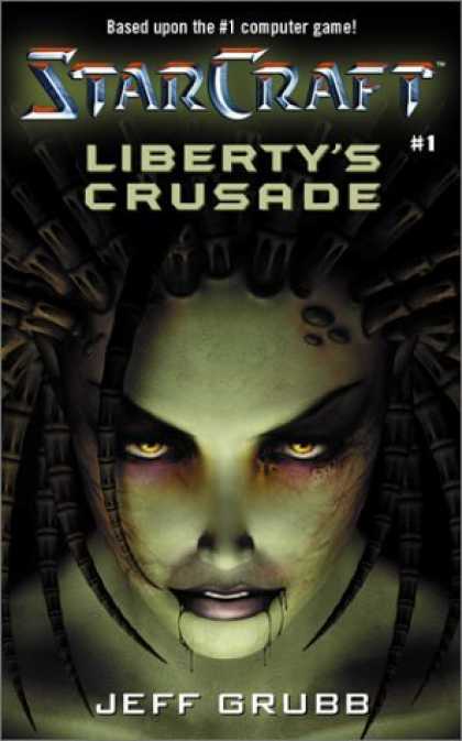 Bestselling Sci-Fi/ Fantasy (2006) - Liberty's Crusade (StarCraft, Book 1) by Jeff Grubb