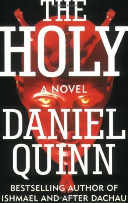 Bestselling Sci-Fi/ Fantasy (2006) - The Holy by Daniel Quinn