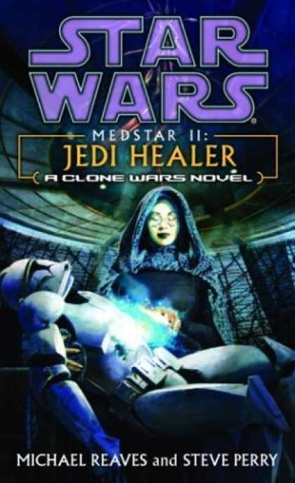 Bestselling Sci-Fi/ Fantasy (2006) - Medstar II: Jedi Healer (Star Wars: Clone Wars Novel) by Michael Reaves