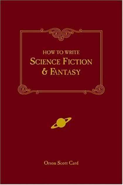 Bestselling Sci-Fi/ Fantasy (2006) - How to Write Science Fiction & Fantasy by Orson Scott Card