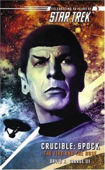 Bestselling Sci-Fi/ Fantasy (2006) - Crucible: Spock: The Fire and the Rose (Star Trek) by David R. George III