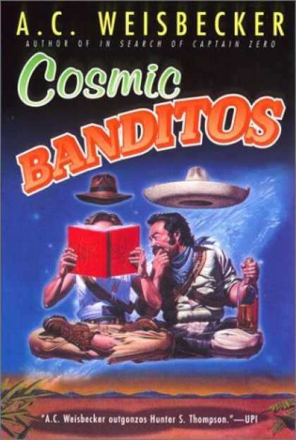 Bestselling Sci-Fi/ Fantasy (2006) - Cosmic Banditos by A. C. Weisbecker