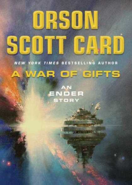 Bestselling Sci-Fi/ Fantasy (2007) - A War of Gifts: An Ender Story (Ender) by Orson Scott Card