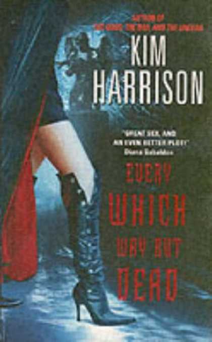 Bestselling Sci-Fi/ Fantasy (2007) - Every Which Way But Dead (Rachel Morgan, Book 3) by Kim Harrison