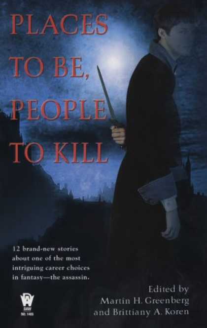 Bestselling Sci-Fi/ Fantasy (2007) - Places To Be, People To Kill (Daw Book Collectors)