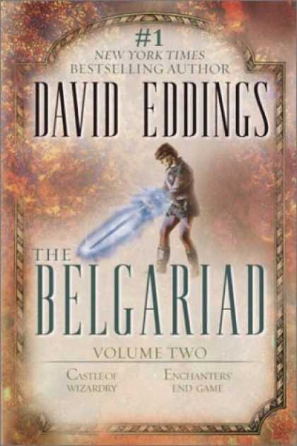Bestselling Sci-Fi/ Fantasy (2007) - The Belgariad, Vol. 2 (Books 4 & 5): Castle of Wizardry, Enchanters' End Game by