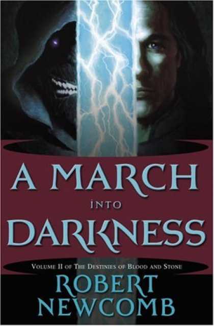 Bestselling Sci-Fi/ Fantasy (2007) - A March into Darkness: Volume II of The Destinies of Blood and Stone by Robert N
