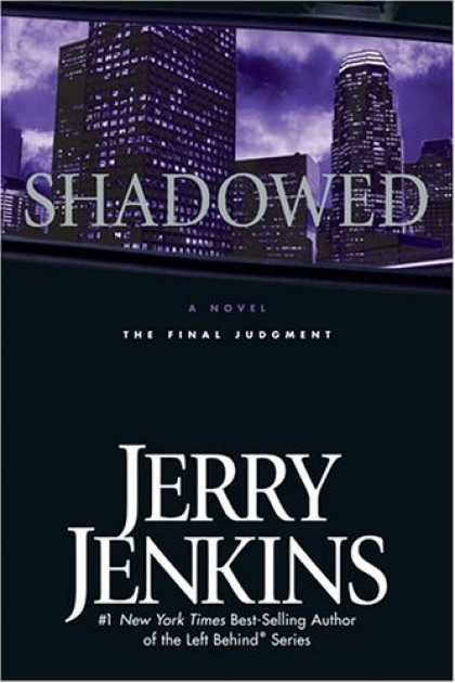 Bestselling Sci-Fi/ Fantasy (2007) - Shadowed: The Final Judgment (Underground Zealot) by Jerry B. Jenkins