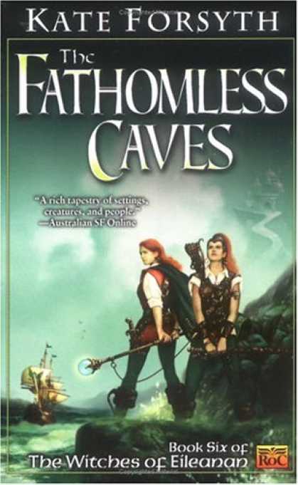 Bestselling Sci-Fi/ Fantasy (2007) - The Fathomless Caves: Book Six of the Witches of Eileanan by Kate Forsyth