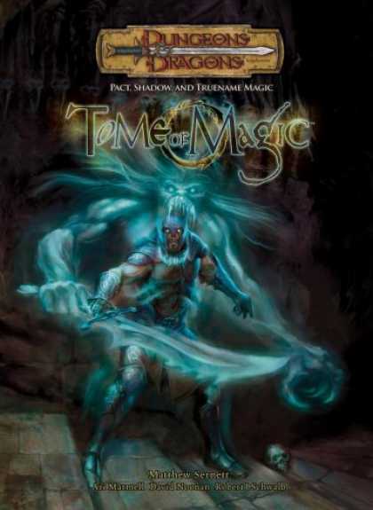 Bestselling Sci-Fi/ Fantasy (2007) - Tome of Magic: Pact, Shadow, and TrueName Magic (Dungeons & Dragons d20 3.5 Fant