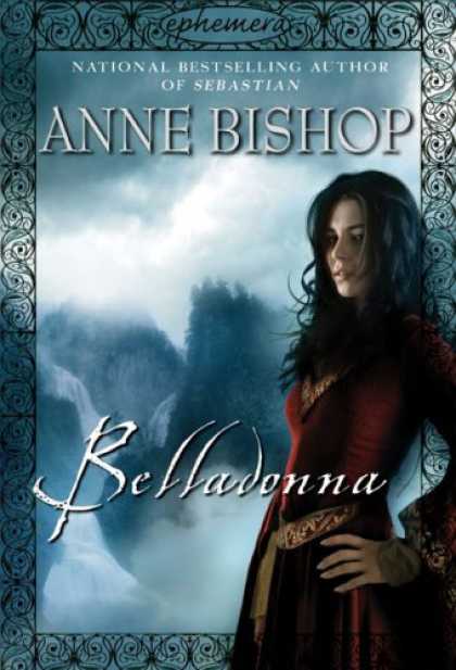 Bestselling Sci-Fi/ Fantasy (2007) - Belladonna (Ephemera, Book 2) by Anne Bishop
