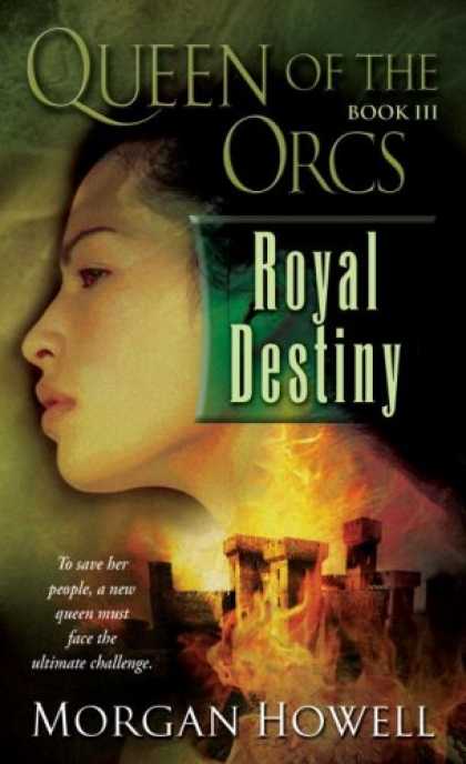 Bestselling Sci-Fi/ Fantasy (2007) - Queen of the Orcs: Royal Destiny (Queen of the Orcs) by Morgan Howell