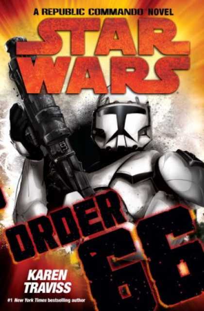 Bestselling Sci-Fi/ Fantasy (2008) - Order 66 (Star Wars: Republic Commando, Book 4) by Karen Traviss
