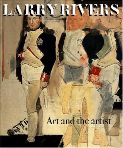 Books About Art - Larry Rivers: Art and the Artist