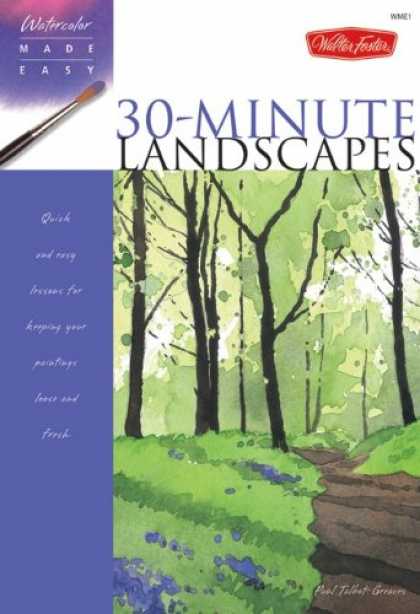 Books About Art - Watercolor Made Easy: 30-Minute Landscapes: Quick and easy lessons for keeping y