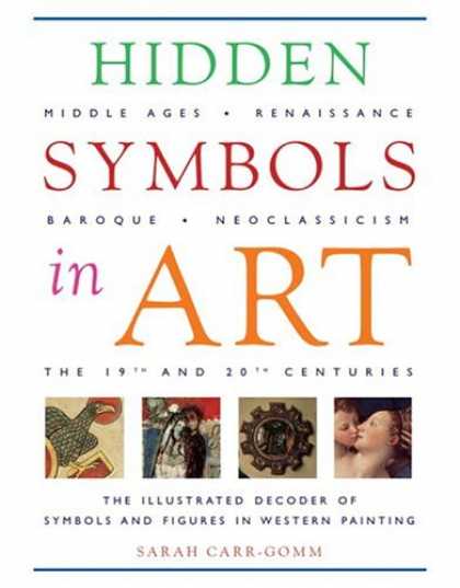 Books About Art - Hidden Symbols in Art: The Illustrated Decoder of Symbols and Figures in Western