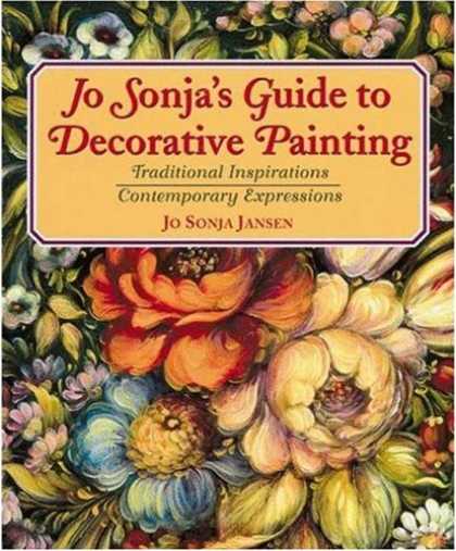 Books About Art - Jo Sonja's Guide to Decorative Painting: Traditional Inspirations/Contemporary E