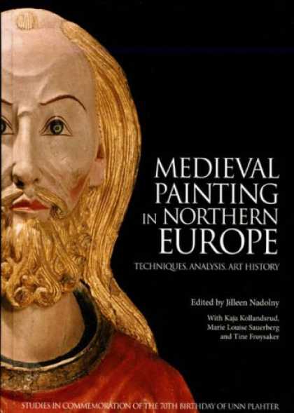 Books About Art - Medieval Painting in Northern Europe: Techniques, Analysis, Art History