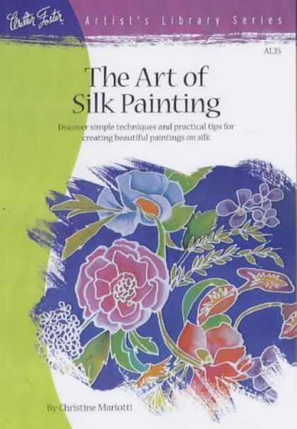 Books About Art - The Art of Silk Painting (Artist's Library series #35)
