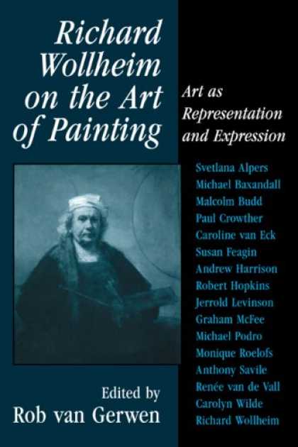 Books About Art - Richard Wollheim on the Art of Painting: Art as Representation and Expression